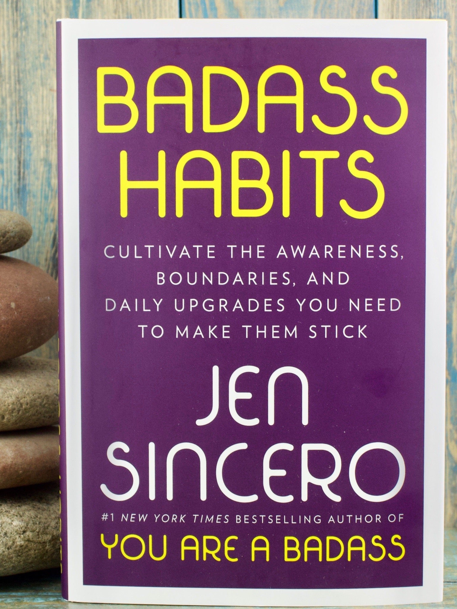 Badass Habits: Cultivate the Awareness, Boundaries, and Daily Upgrades –