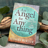 An Angel for Anything: Invoke Angelic Allies to Elevate Your Life