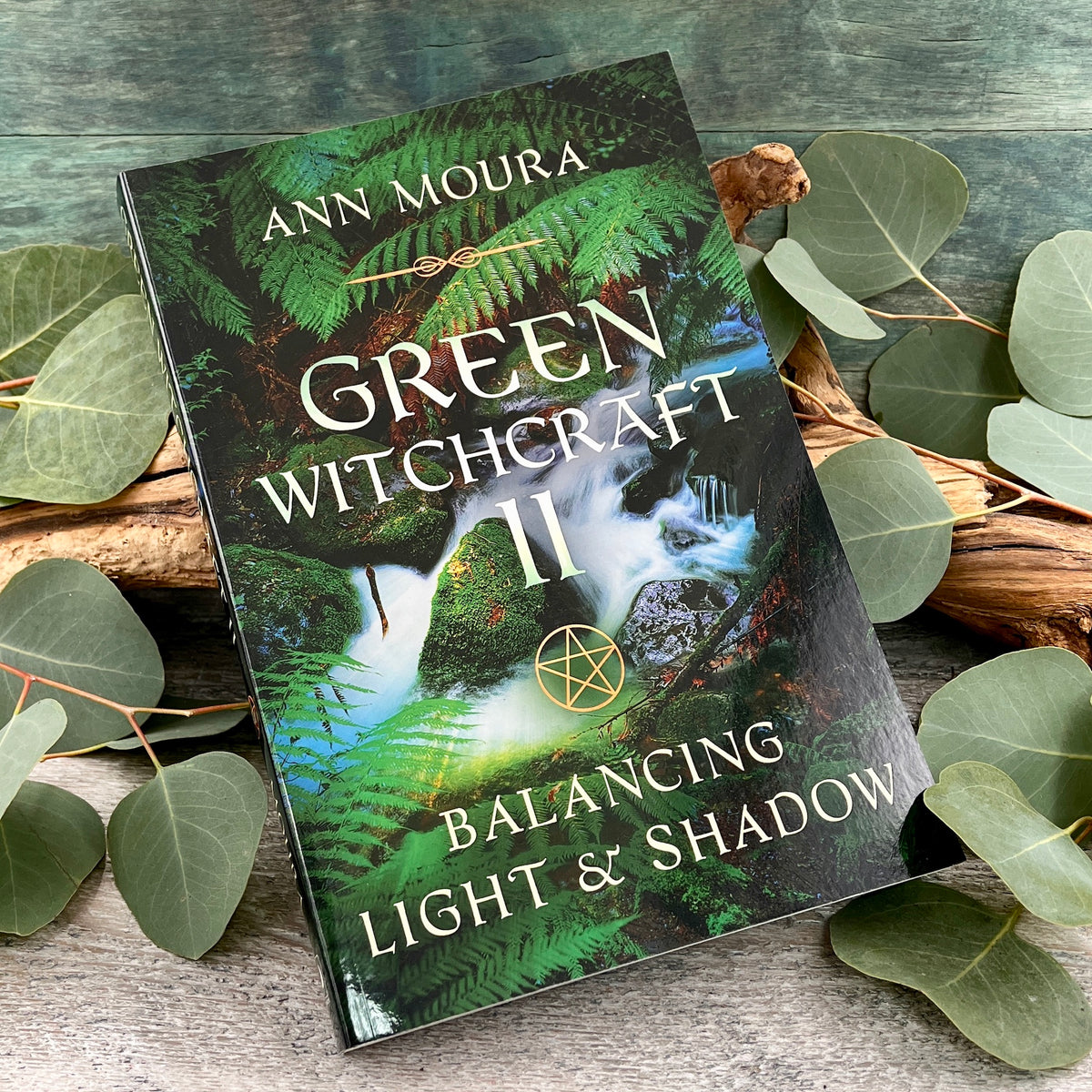 Green Witchcraft II: Balancing Light & Shadow
