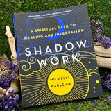Shadow Work: A Spiritual Path to Healing and Integration
