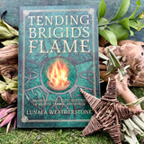 Tending Brigid's Flame: Awaken to the Celtic Goddess of Hearth, Temple, and Forge