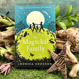 The Magickal Family: Pagan Living in Harmony with Nature