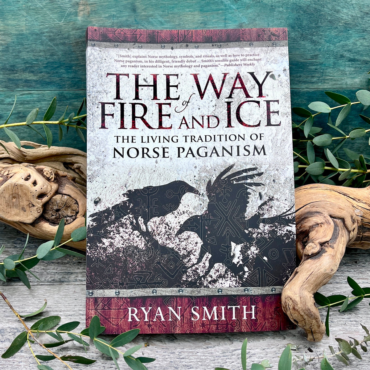 The Way of Fire and Ice: The Living Tradition of Norse Paganism