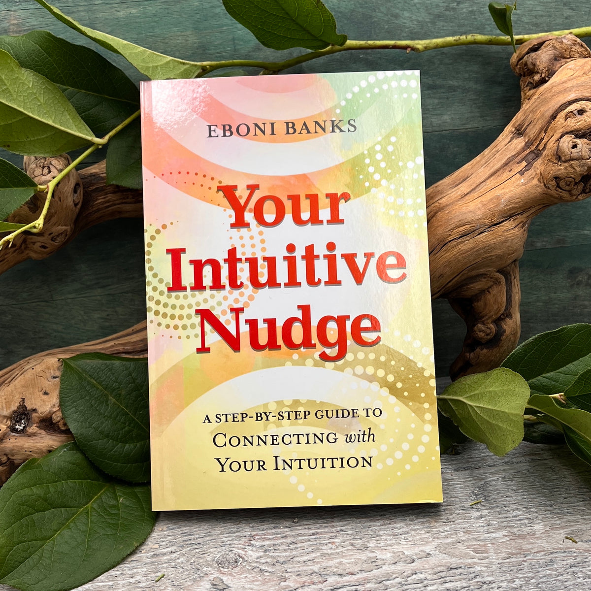 Your Intuitive Nudge: A Step-by-Step Guide to Connecting with Your Intuition