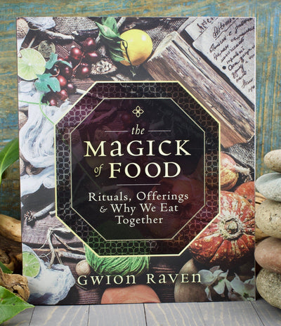 The Magick of Food: Rituals, Offerings, & Why We Eat Together