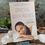 Dancing with Riches: In Step with the Energy of Change Using Access Consciousness® Tools